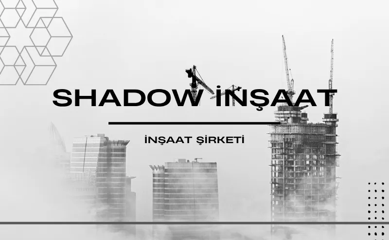 Shadow İnşaat